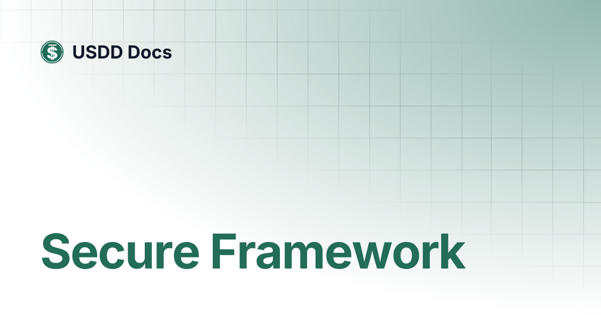 Secure Framework | USDD Docs