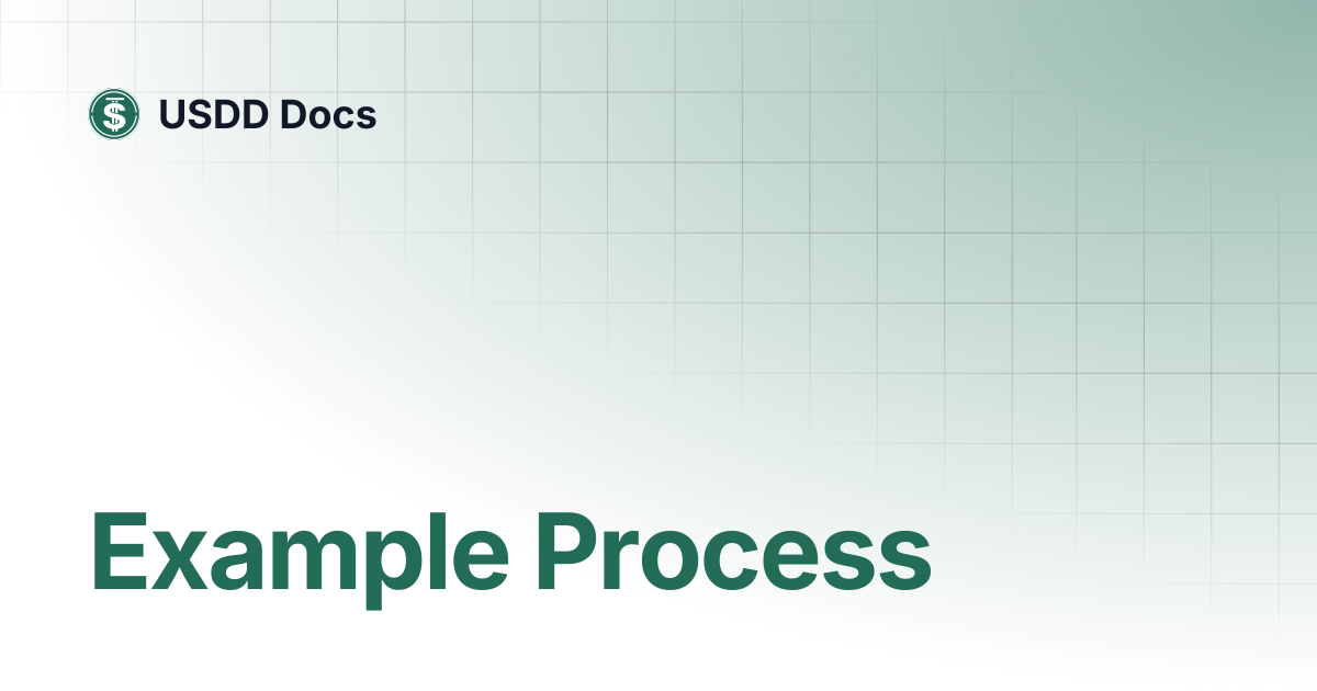 Example Process | USDD Docs